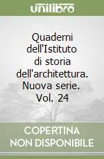 Offerta Lampo Quaderni dell‘Istituto di storia dell‘architettura. Nuova serie. Vol. 24