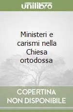 Ministeri e carismi nella Chiesa ortodossa Compra Online