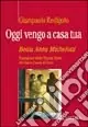 Oggi vengo a casa tua. Beata Anna Michelotti Professionale