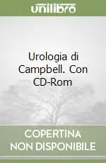 Urologia di Campbell. Con CD-Rom Ordina Subito