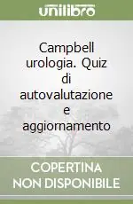 Campbell urologia. Quiz di autovalutazione e aggiornamento Prezzo Scontato