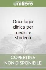Oncologia clinica per medici e studenti Vendita Finale