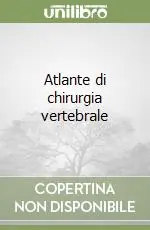 Atlante di chirurgia vertebrale Economico