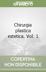 Chirurgia plastica estetica. Vol. 1 Prezzo Conveniente