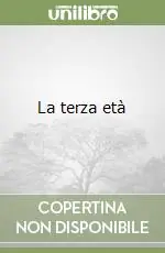 La terza età Ultime Pezzi