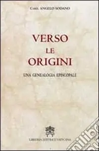 Verso le origini. Una genealogia episcopale Saldi