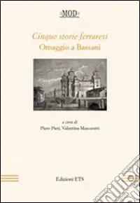 Cinque storie ferraresi. Omaggio a Bassani Bestseller
