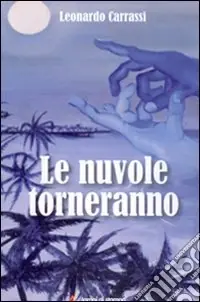 Più Venduto Le nuvole torneranno