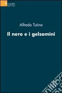 Il nero e i gelsomini Ultimissimo Modello
