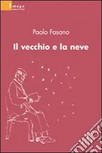 Il vecchio e la neve Di Tendenza