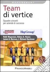 Team di vertice. Squadre vincenti per aziende di successo Occasione Imperdibile