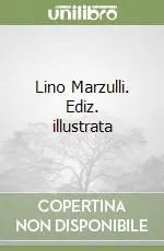 Bestseller Lino Marzulli. Ediz. illustrata