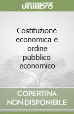Costituzione economica e ordine pubblico economico Novità