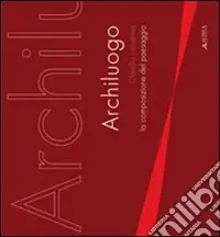 Archiluogo. La composizione del paesaggio Scelto Dai Clienti
