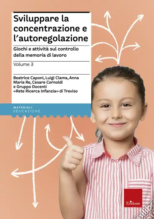 Spedito Oggi Sviluppare la concentrazione e l‘autoregolazione. Vol. 3 Giochi e attività sulla memoria di lavoro