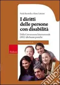 Ordina Subito I Diritti della persona con disabilità. Dalla convenzione internazionale ONU alle buone pratiche
