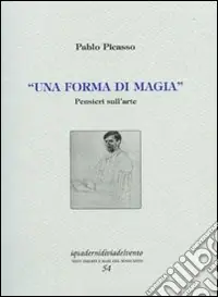 Una forma di magia. Pensieri sull‘arte Super Prezzo