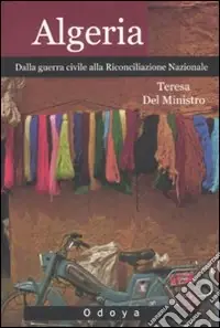 Prezzo Di Fabbrica Algeria. Dalla guerra civile alla riconciliazione nazionale