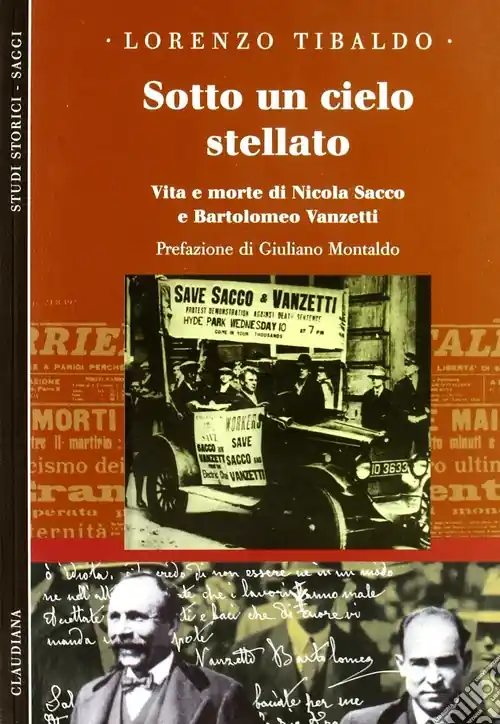 Offerta Speciale Sotto un cielo stellato. Vita e morte di Nicola Sacco e Bartolomeo Vanzetti