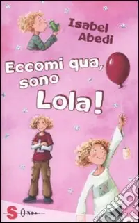 Eccomi qui, sono Lola Bestseller