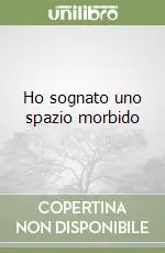 Affare Ho sognato uno spazio morbido