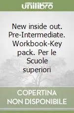 New inside out. Pre-Intermediate. Workbook-Key pack. Per le Scuole superiori Prezzo Scontato
