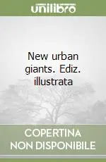 New urban giants. Ediz. illustrata Compra Online