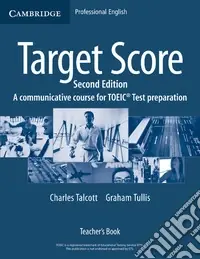 Target Score. Target Score 2nd Edition A communicative TOEIC Test preparation course; Teacher‘s Book Promozione
