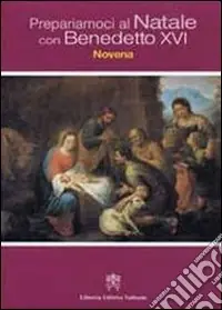 Solo Oggi Prepariamoci al Natale con Benedetto XVI. Novena