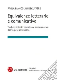 Saldi Equivalenze letterarie e comunicative. Tradurre il testo narrativo e comunicativo dall‘inglese all‘italiano