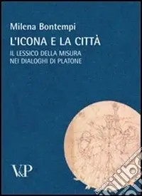 Quantità Limitata L‘icona e la città. Il lessico della misura nei dialoghi di Platone