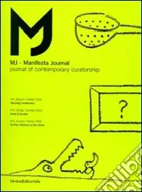 MJ-Manifesta Journal. Journal of contemporary curatorship vol. 4-6. Ediz. illustrata Subito Disponibile