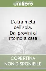 Scelto Dai Clienti L‘altra metà dell‘isola. Dai provini al ritorno a casa