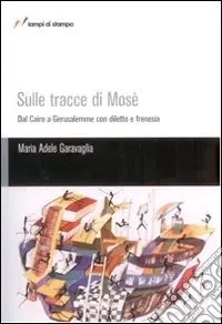 Nuovo Arrivo Sulle tracce di Mosè