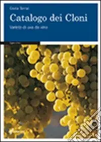 Spedito Oggi Catalogo dei cloni. Varietà di uva da vino