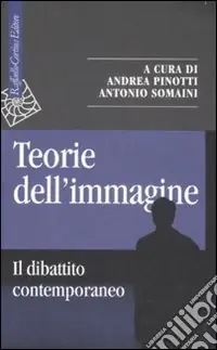 Teorie dell‘immagine. il dibattito contemporaneo Compra Adesso