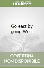 Go east by going West Acquista Ora