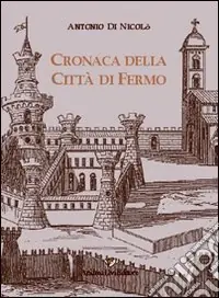 Cronaca della città di Fermo. Testo latino a fronte Offerta Del Giorno