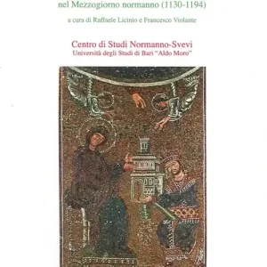 Occasione Nascita di un regno. Poteri signorili, istituzioni feudali e strutture sociali nel Mmezzogiorno normanno (1130-1194)
