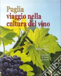 Puglia. Viaggio nella cultura del vino Spedizione Espresso