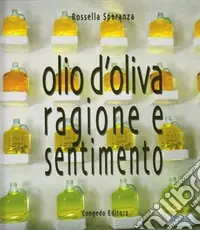 Compra Online Olio d‘oliva. Ragione e sentimento