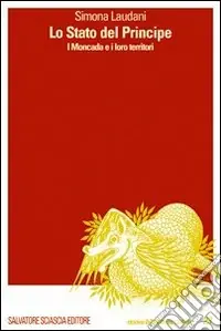 Ultimissimo Modello Lo stato del principe. I Moncada e i loro territori
