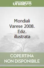 Promozione Mondiali Varese 2008. Ediz. illustrata