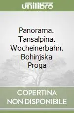 Offerta Panorama. Tansalpina. Wocheinerbahn. Bohinjska Proga