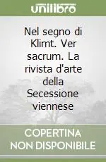 Nel segno di Klimt. Ver sacrum. La rivista d‘arte della Secessione viennese Affare