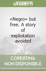 Compra Adesso «Negro» but free. A story of exploitation avoided