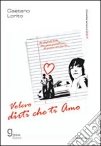 Soddisfatti O Rimborsati Volevo dirti che ti amo