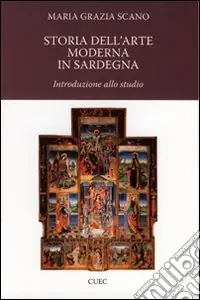Storia dell‘arte moderna in Sardegna. Introduzione allo studio. Ediz. illustrata Promo Stagionale