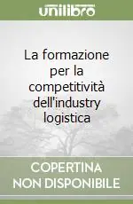 Ultimissimo Modello La formazione per la competitività dell‘industry logistica