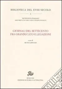 Di Tendenza Giornali del Settecento fra Granducato e Legazioni